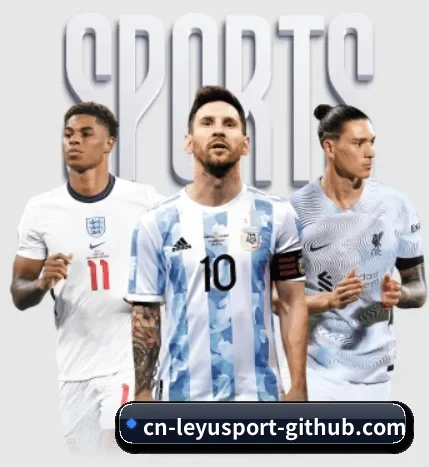 实时比分推送与赛事直播 | LEYU SPORTS